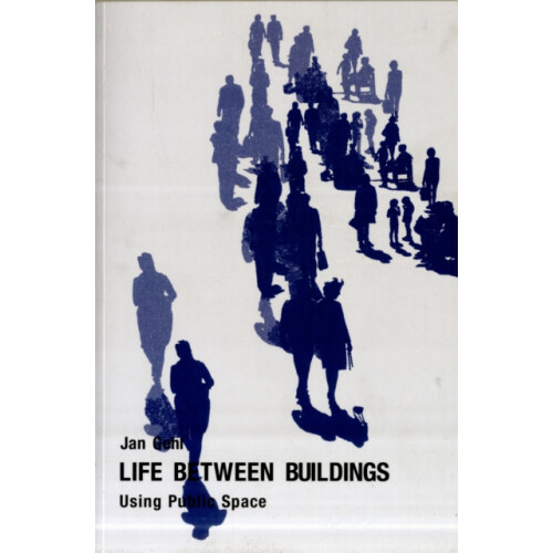 Life Between Buildings by Jan Gehl Paperback Book