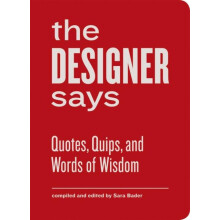 The Designer Says by Edited by Sara Bader Hardcover Book