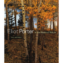 Eliot Porter In the Realm of Nature by . Martineau Hardcover Book
