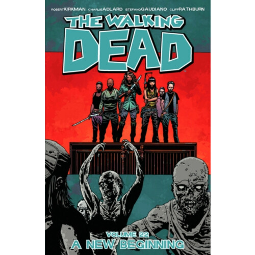 The Walking Dead Volume 22 A New Beginning by Robert Kirkman Paperback