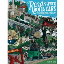 Roads Were Not Built for Cars by Carlton Reid Paperback Book