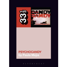 The Jesus and Mary Chains Psychocandy by Mejia Paula Independent Schol