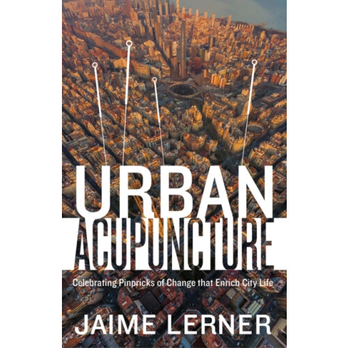 Urban Acupuncture by Jaime Lerner Paperback Book