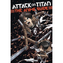 Attack On Titan: The Anime Guide