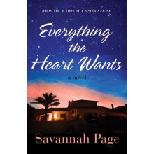 Everything the Heart Wants by Savannah Page Paperback Book