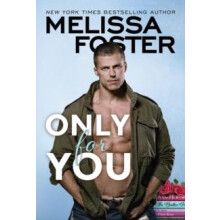 Only for You by Melissa Foster Paperback Book