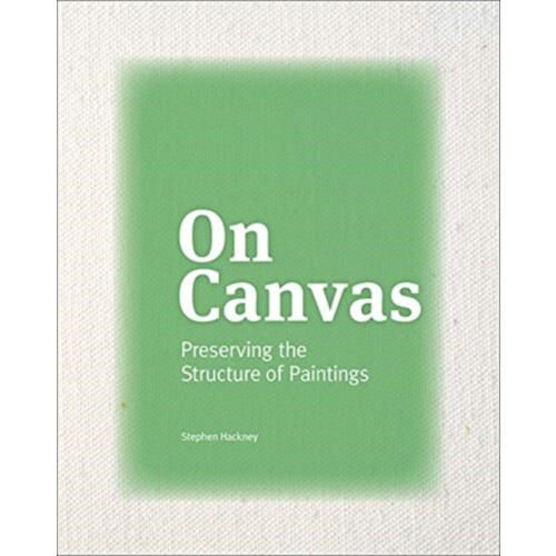 On Canvas Preserving the Structure of Paintings by Stephen Hackney Pap