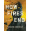 How Fires End by Marco Rafala Paperback Book 1