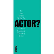 So You Want To Be An Actor by Prunella Scales Paperback Book