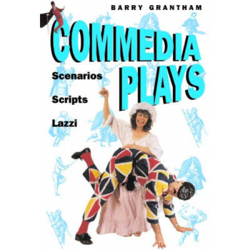 Commedia Plays by Barry Grantham Paperback Book