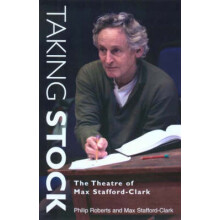 Taking Stock The Theatre of Max StaffordClark by Philip Roberts Paperb