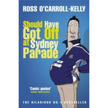 Should Have Got Off at Sydney Parade by Ross OCarrollKelly Paperback B