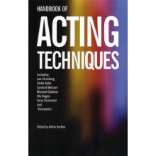 Handbook of Acting Techniques by Edited by Arthur Bartow Paperback Boo