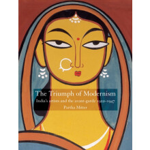 The Triumph of Modernism by Partha Mitter Paperback Book