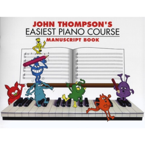 John Thompsons Easiest Piano Course Manuscript Other Book