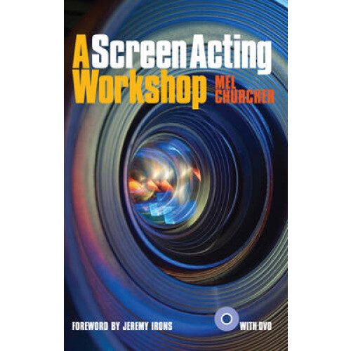 A Screen Acting Workshop by Mel Churcher Paperback Book