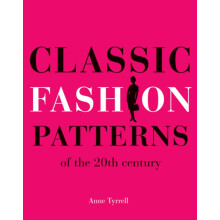 Classic Fashion Patterns of the 20th century by Anne Tyrrell Paperback - Book
