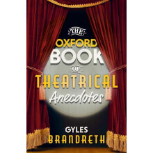 The Oxford Book of Theatrical Anecdotes by Gyles Brandreth Hardcover B