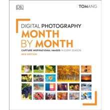 Digital Photography Month by Month by Tom Ang Hardcover Book
