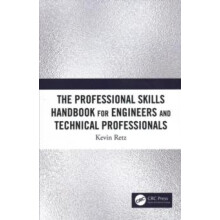 The Professional Skills Handbook For Engineers And Technical Professio