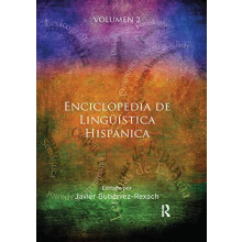 Enciclopedia de Linguistica Hispanica Volume II by Javier GutierrezRex