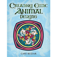 Creating Celtic Animal Designs by Cari Buziak Paperback Book