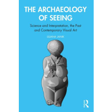 The Archaeology of Seeing by Liliana Janik Paperback Book