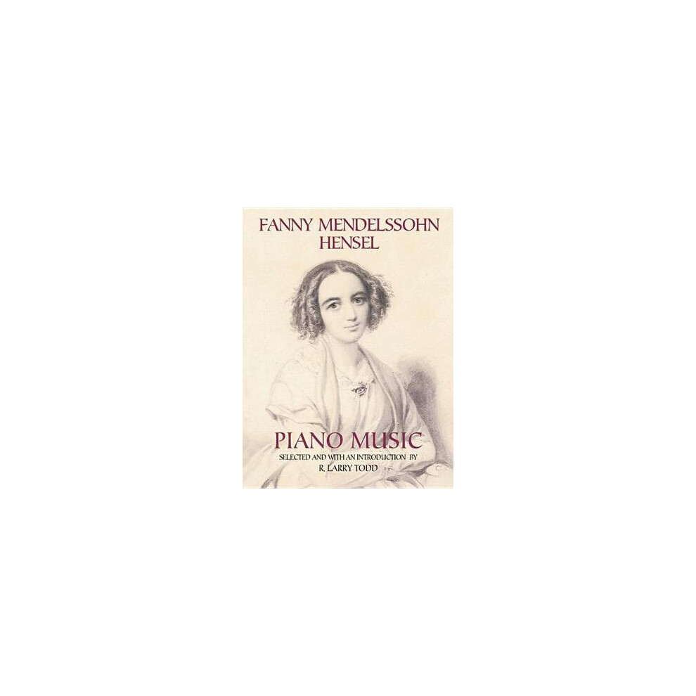Riachristiecollections Fanny Mendelssohn Hensel Piano Music By R. Larry Todd Other Book