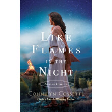 Like Flames in the Night by Connilyn Cossette Paperback Book