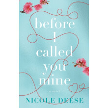 Before I Called You Mine by Nicole Deese Paperback Book