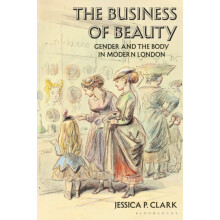 The Business of Beauty by Clark Jessica P. Brock University Canada Pap