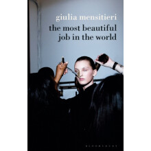 The Most Beautiful Job in the World by Mensitieri Giulia Independent S