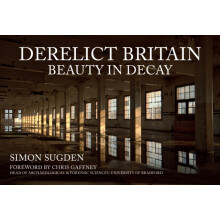 Derelict Britain by Simon Sugden Paperback Book