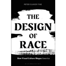 The Design of Race by Fine Associate Professor Peter C. University of