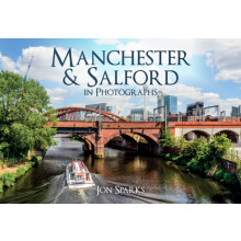 Manchester amp Salford in Photographs by Jon Sparks Paperback Book