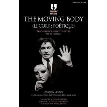 The Moving Body Le Corps Potique by Jacques Lecoq Paperback Book