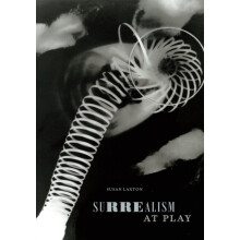 Surrealism at Play by Susan Laxton Hardcover Book