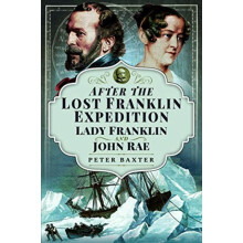 After the Lost Franklin Expedition by Peter Baxter Paperback Book
