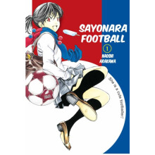 Sayonara Football 1 by Naoshi Arakawa Paperback Book