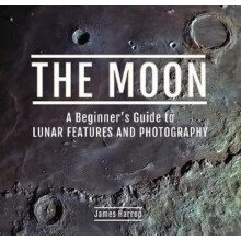 The Moon A Beginners Guide to Lunar Features and Photography by James