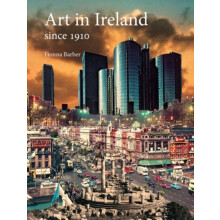 Art in Ireland since 1910 by Fionna Barber Paperback Book