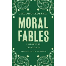 Moral Fables by Giacomo Leopardi Paperback Book
