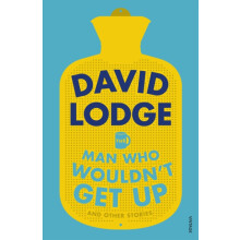 The Man Who Wouldnt Get Up and Other Stories by David Lodge Paperback