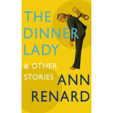 The Dinner Lady and Other Stories by Ann Renard Paperback Book