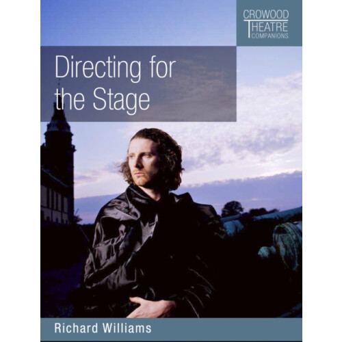 Directing for the Stage by Richard Williams Paperback Book