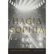Hagia Sophia by Pentcheva Bissera V. Associate Professor Stanford Univ