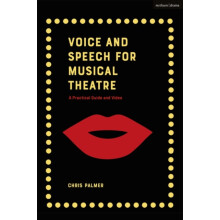 Voice and Speech for Musical Theatre by Palmer Chris Guildford School