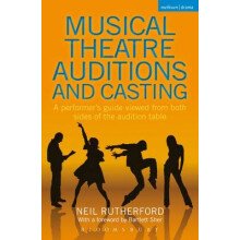 Musical Theatre Auditions and Casting by Neil Rutherford Paperback Boo