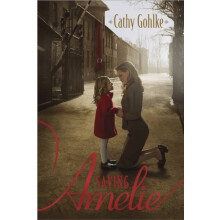 Saving Amelie by Cathy Gohlke Paperback Book