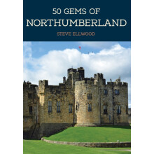 50 Gems of Northumberland by Steve Ellwood Paperback Book